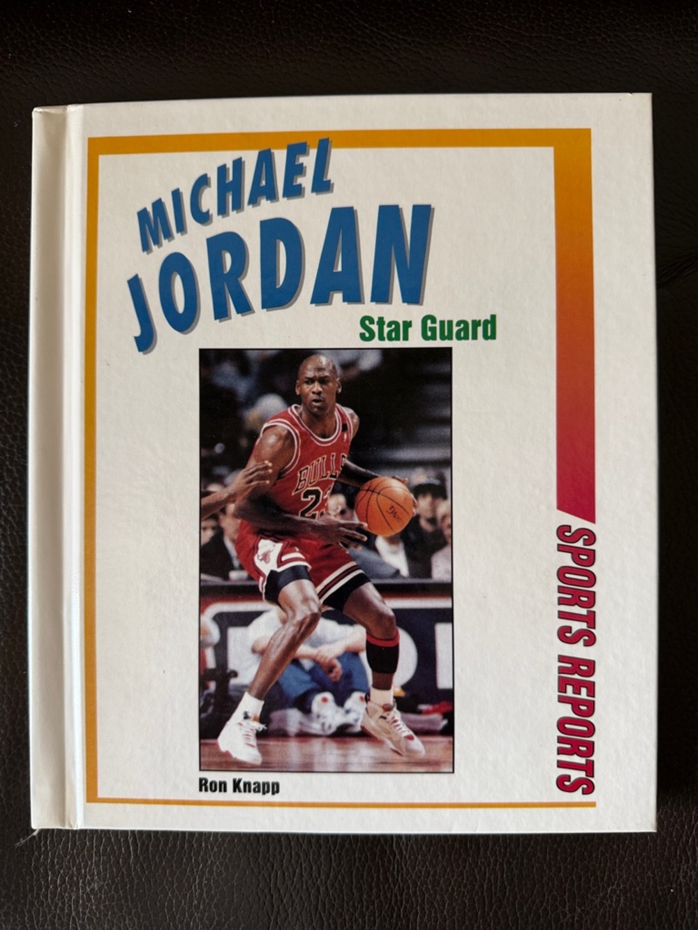 Michael Jordan Star Guard by Ron Knapp Hardcover Sports Reports Series